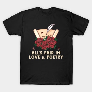 All Is Fair In Love And Poetry T-Shirt